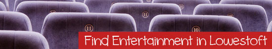 Find-Entertainment-in-Lowestoft